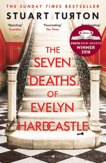 Seven Deaths of Evelyn Hardcastle: The Sunday Times Bestseller and Winner of the Costa First Novel Award