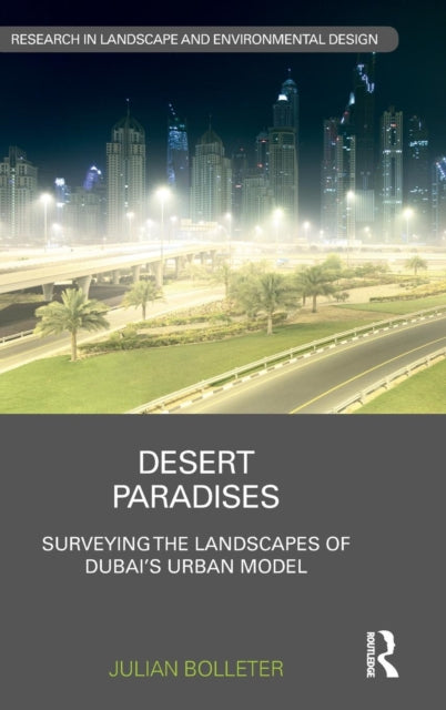 Desert Paradises: Surveying the Landscapes of Dubai's Urban Model