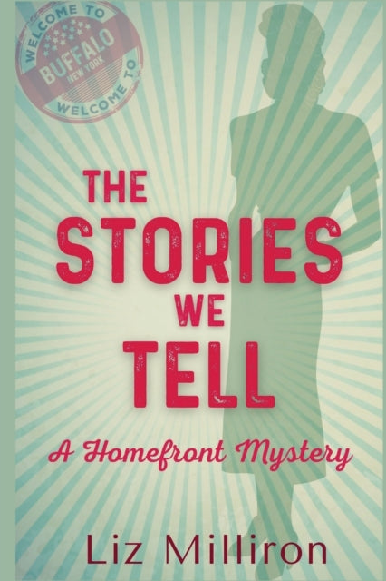 Stories We Tell: A Homefront Mystery