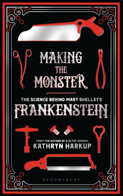 Making the Monster: The Science Behind Mary Shelley's Frankenstein