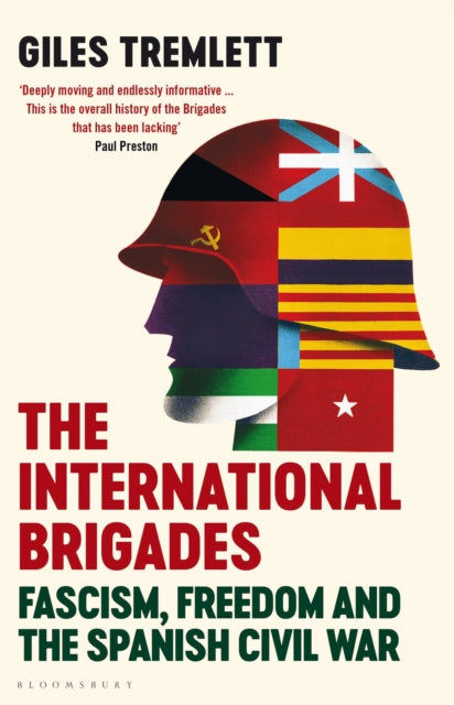 International Brigades: Fascism, Freedom and the Spanish Civil War