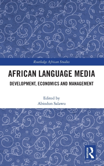 African Language Media: Development, Economics and Management