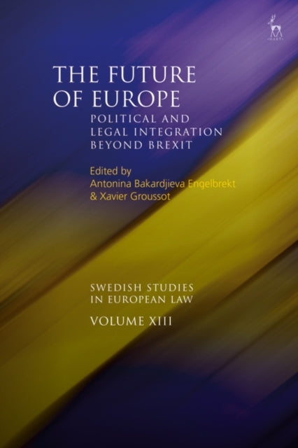 Future of Europe: Political and Legal Integration Beyond Brexit