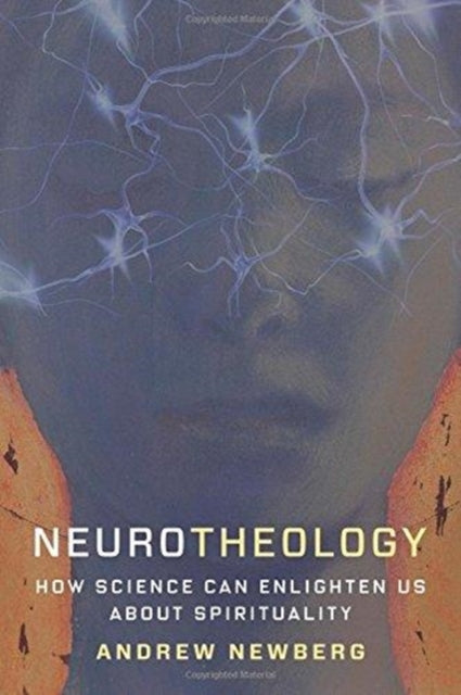 Neurotheology: How Science Can Enlighten Us About Spirituality