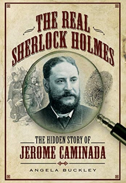 Real Sherlock Holmes: The Hidden story of Jerome Caminada