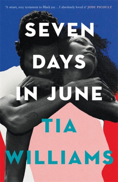 Seven Days in June: the sexiest love story of the summer and Reese Witherspoon Book Club pick
