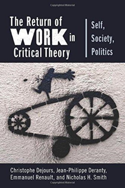 Return of Work in Critical Theory: Self, Society, Politics