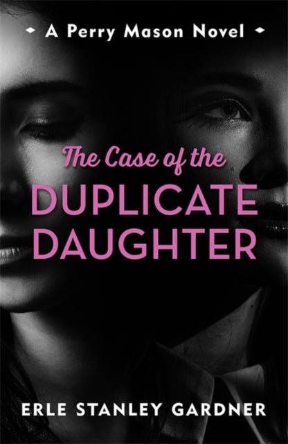Case of the Duplicate Daughter: A Perry Mason novel
