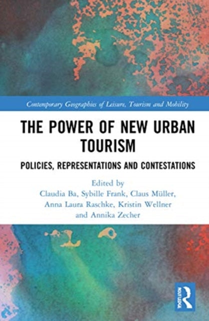 Power of New Urban Tourism: Spaces, Representations and Contestations