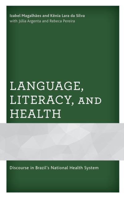 Language, Literacy, and Health: Discourse in Brazil's National Health System