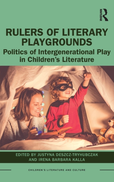 Rulers of Literary Playgrounds: Politics of Intergenerational Play in Children's Literature