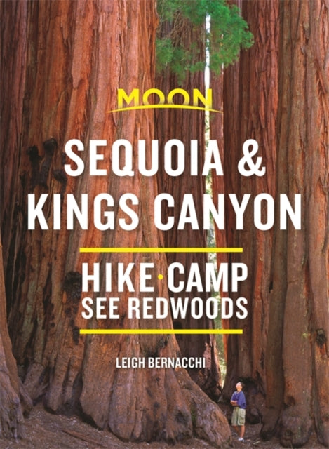 Moon Sequoia & Kings Canyon (First Edition): Hiking, Camping, Waterfalls & Big Trees