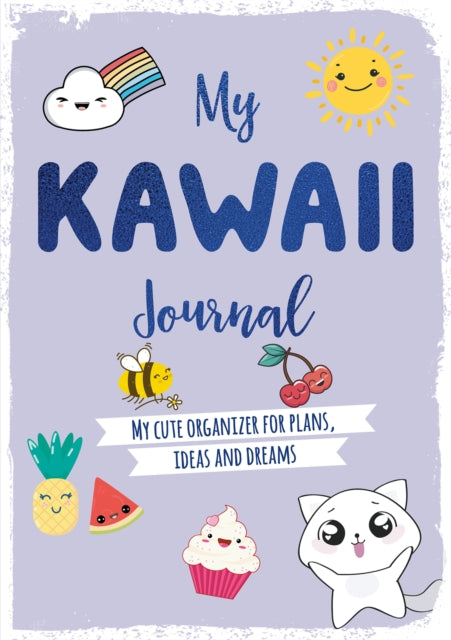 My Kawaii Journal: My cute organizer for plans, ideas and dreams