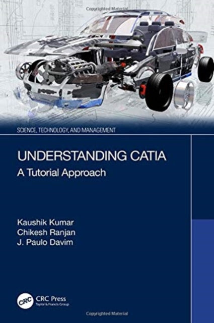 Understanding CATIA: A Tutorial Approach