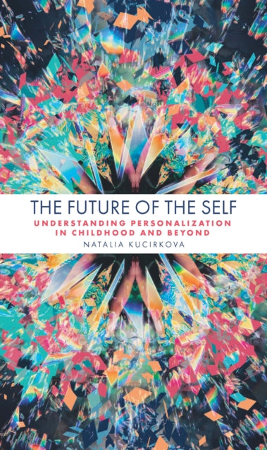 Future of the Self: Understanding Personalization in Childhood and Beyond