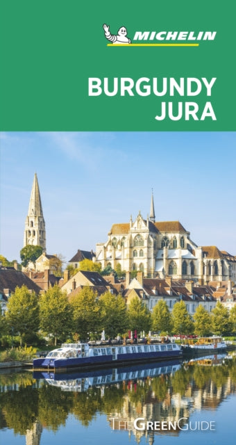 Burgundy-Jura - Michelin Green Guide: The Green Guide