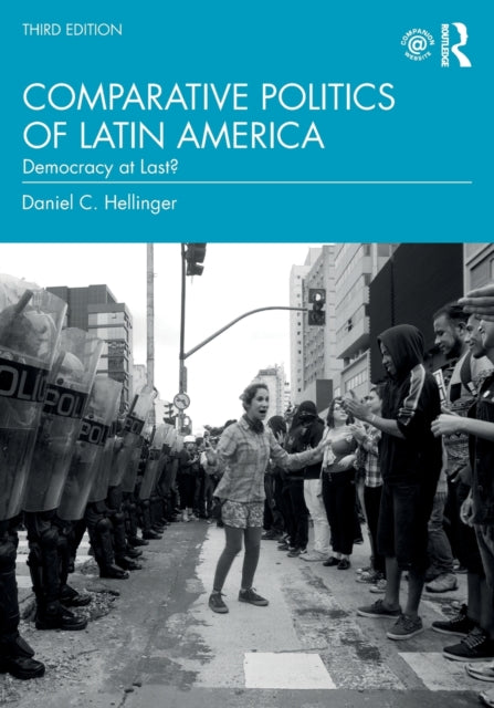 Comparative Politics of Latin America: Democracy at Last?