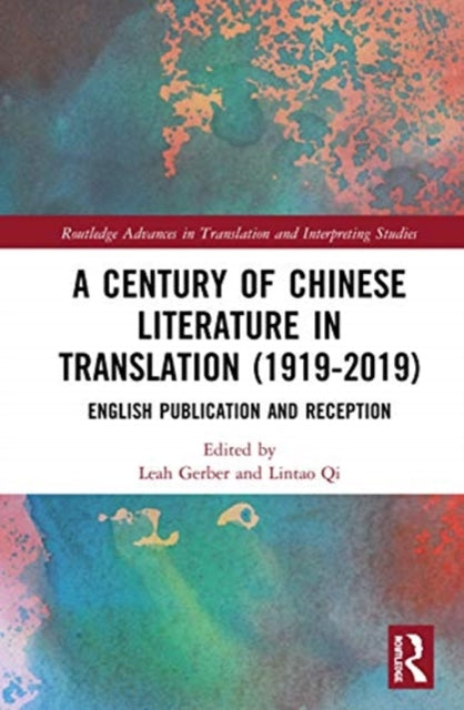 Century of Chinese Literature in Translation (1919-2019): English Publication and Reception