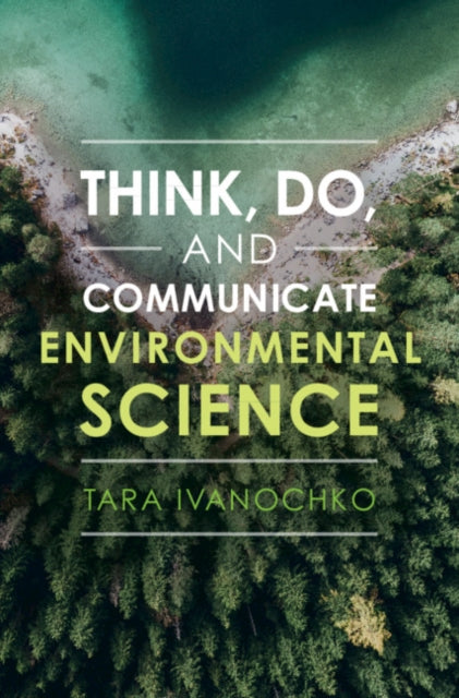 Think, Do, and Communicate Environmental Science