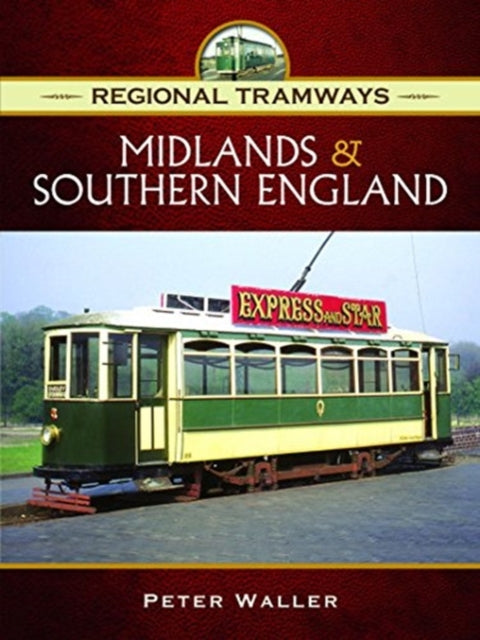 Regional Tramways -  Midlands and South East England