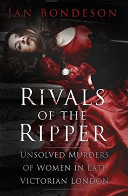 Rivals of the Ripper: Unsolved Murders of Women in Late Victorian London