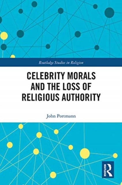 Celebrity Morals and the Loss of Religious Authority