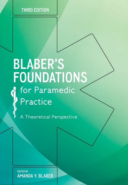 Blabers Foundations for Paramedic Practice: A theoretical perspective
