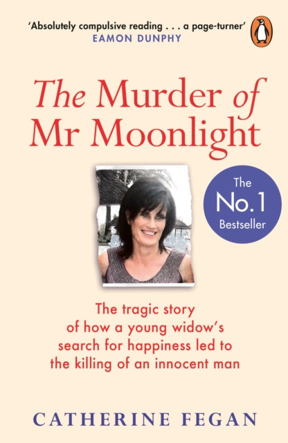 Murder of Mr Moonlight: The tragic story of a young widow's search for happiness and the killing of an innocent man