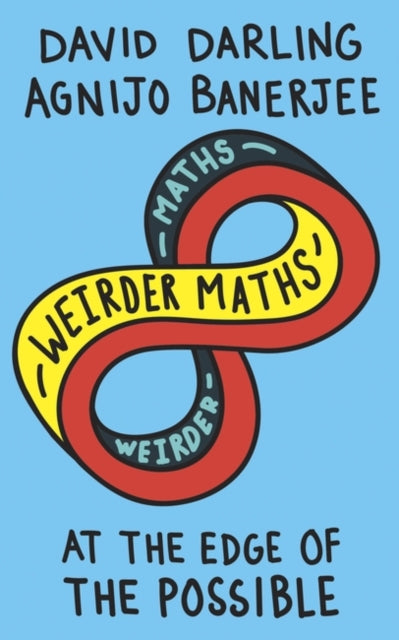 Weirder Maths: At the Edge of the Possible