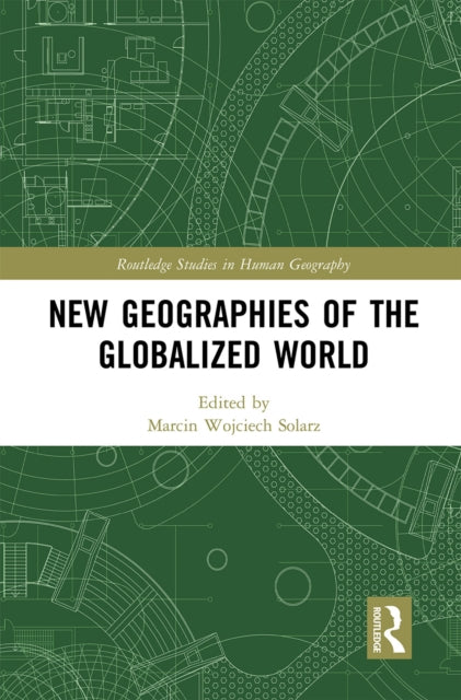 New Geographies of the Globalized World