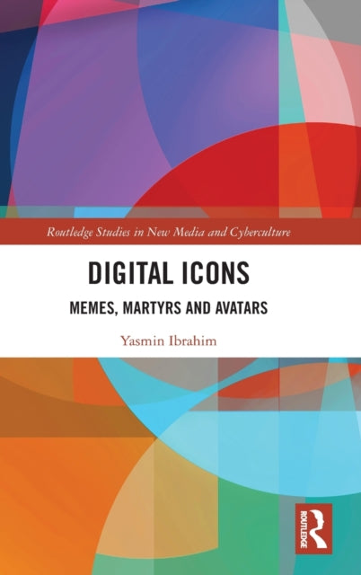 Digital Icons: Memes, Martyrs and Avatars