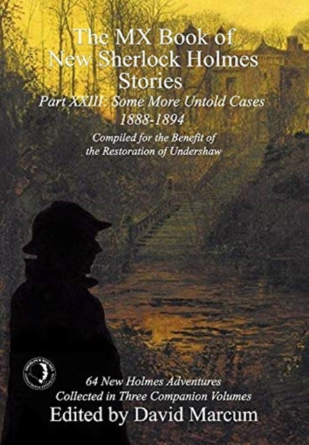 MX Book of New Sherlock Holmes Stories Some More Untold Cases Part XXIII: 1888-1894