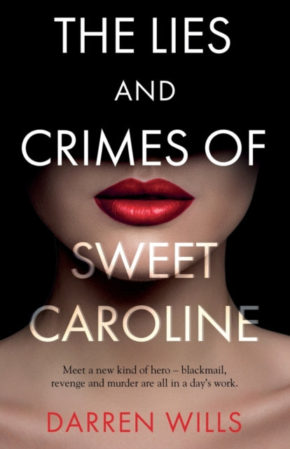Lies and Crimes of Sweet Caroline