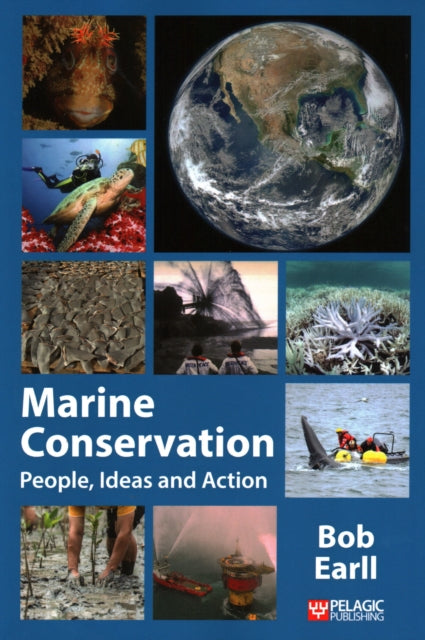 Marine Conservation: People, Ideas and Action