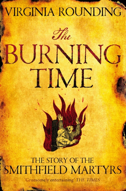 Burning Time: The Story of the Smithfield Martyrs
