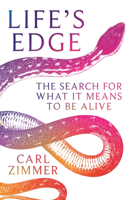 Life's Edge: The Search for What It Means to Be Alive