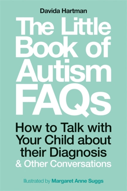 Little Book of Autism FAQs: How to Talk with Your Child About Their Diagnosis and Other Conversations