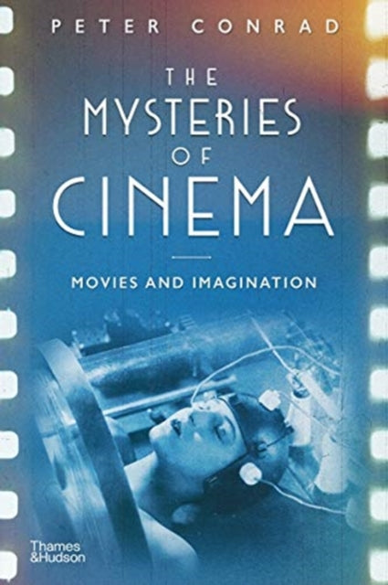 Mysteries of Cinema: Movies and Imagination