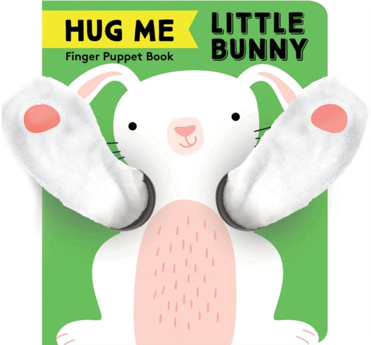 Hug Me Little Bunny: Finger Puppet Book