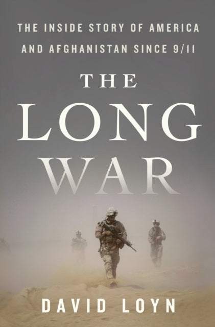 Long War: The Inside Story of America and Afghanistan Since 9/11