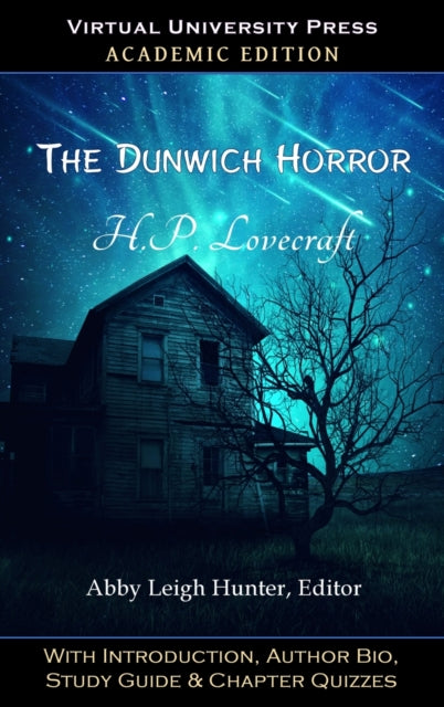 Dunwich Horror (Academic Edition): With Introduction, Author Bio, Study Guide & Chapter Quizzes
