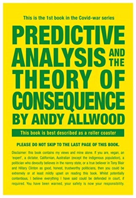 Predictive Analysis and the Theory of Consequence: This is the 1st book in the Covid-war series