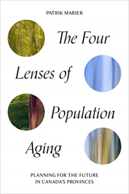 Four Lenses of Population Aging: Planning for the Future in Canada's Provinces