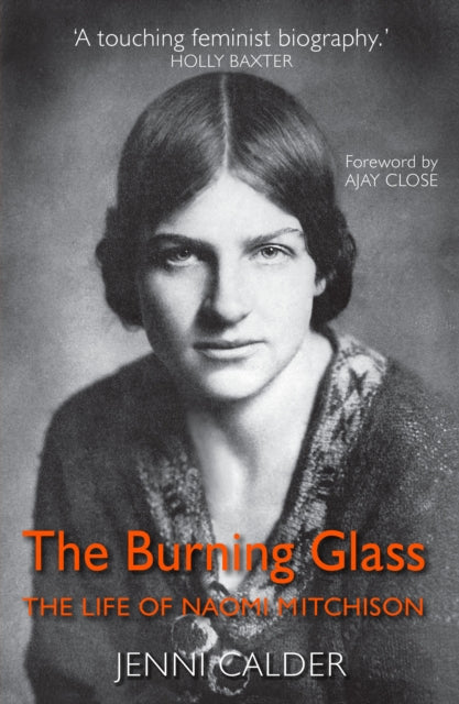 Burning Glass: The Life of Naomi Mitchison
