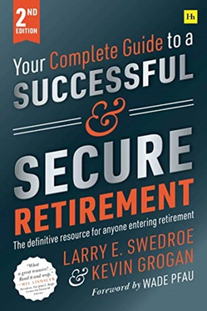 Your Complete Guide to a Successful and Secure Retirement 2nd ed