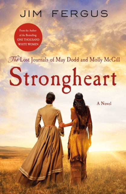 Strongheart: The Lost Journals of May Dodd and Molly McGill