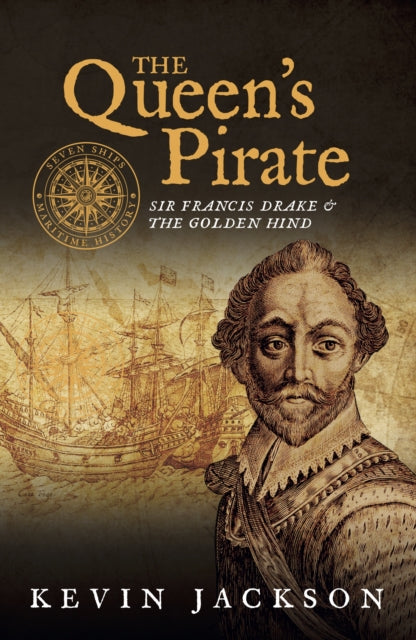 Queen's Pirate: Sir Francis Drake and the Golden Hind