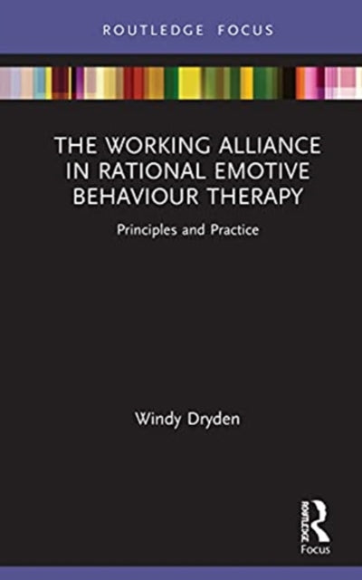 Working Alliance in Rational Emotive Behaviour Therapy: Principles and Practice