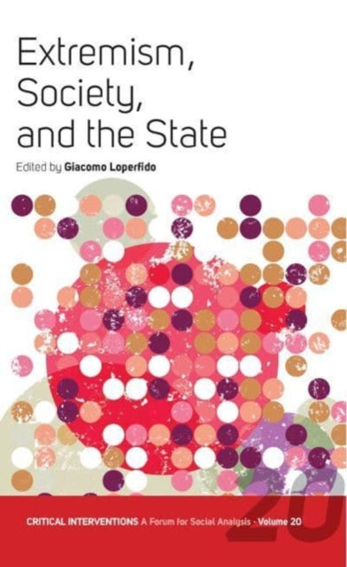 Extremism, Society, and the State: Crisis, Radicalization