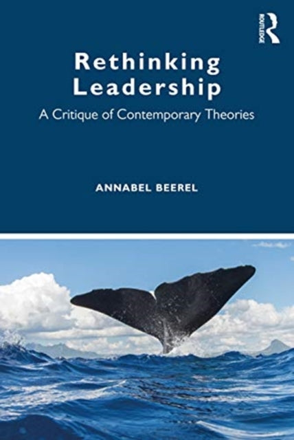 Rethinking Leadership: A Critique of Contemporary Theories